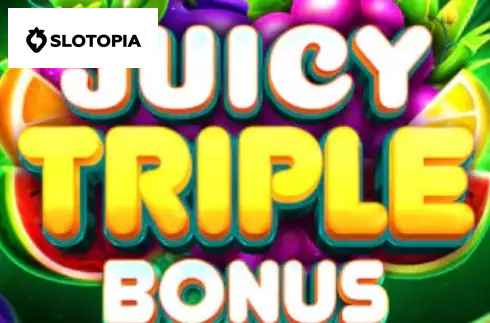 Juicy Triple Bonus